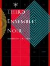 Third Ensamble: Noir